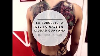 La subcultura del tatuaje en ciudad Guayana (Venezuela)